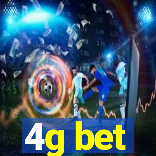 4g bet